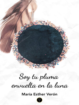 cover image of Soy tu pluma envuelta en la luna